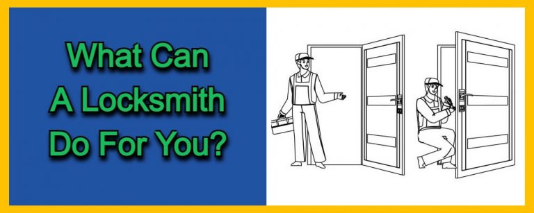 Read more about the article What Can A Locksmith Do For You?